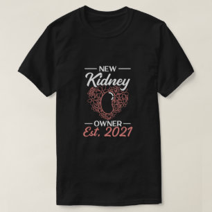 New Kidney Owner Transplant Organ Recipient T-Shirt