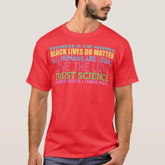 New Kindness Is The Answer Black Lives Love Scienc T-Shirt