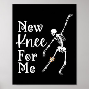 New Knee For Me Skeleton Dancing Knee Recovery Sur Poster