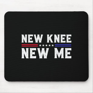 New Knee New Me Funny Broken Knee Surgery Recovery Mouse Pad