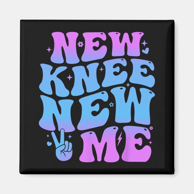 New Knee New Me Funny Knee Replacement Surgery Rec Magnet (Front)