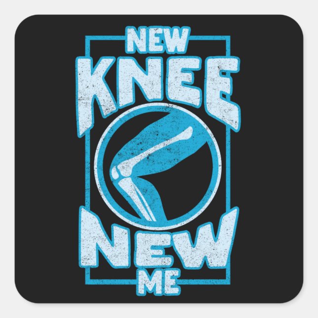 New Knee New Me Knee Replacement Square Sticker (Front)
