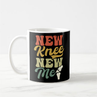 New Knee New Me Knee Surgery Coffee Mug