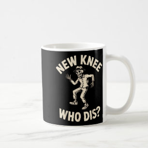 New Knee Who Dis_ Funny Skeleton Dance Halloween H Coffee Mug