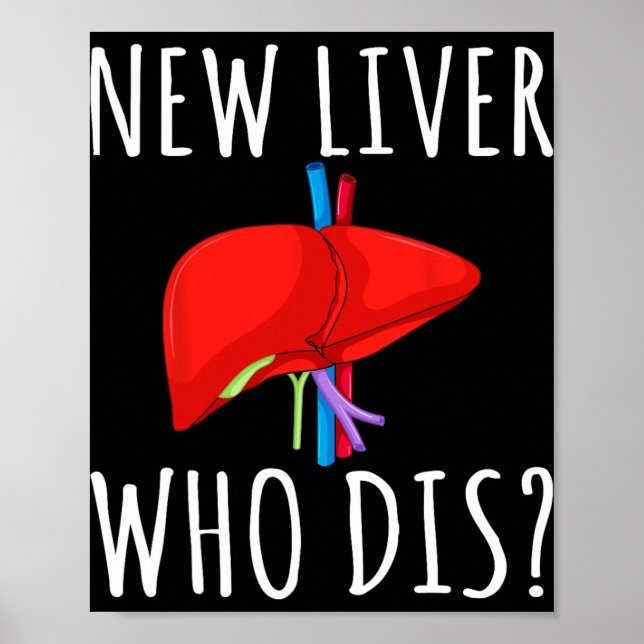 New Liver Who Dis Men Women Liver Transplant Recie Poster (Front)
