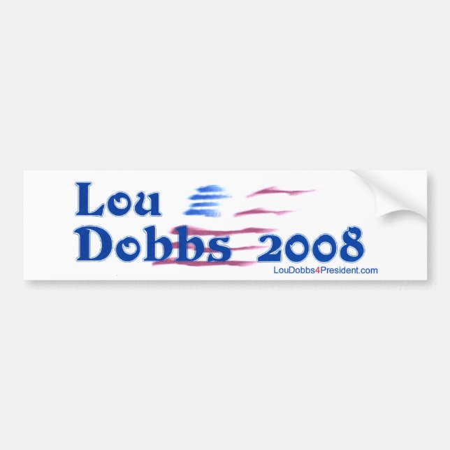 New Lou Dobbs 2008 Bumper Sticker (Front)