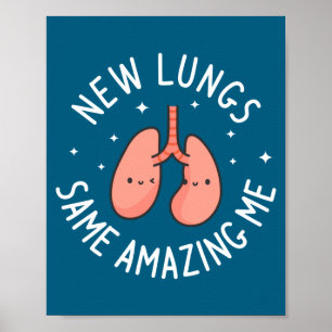 New lungs same amazing me lung transplant surgery poster