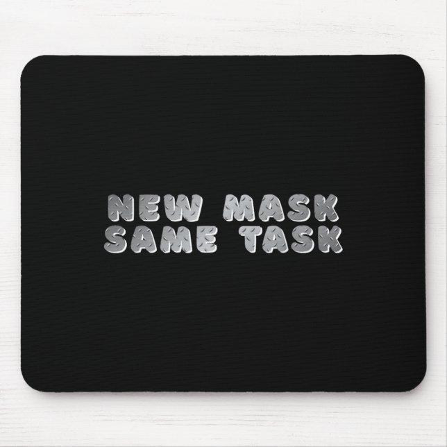 _new Mask Same Task_ A Positive Goal Affirmation Mouse Pad (Front)