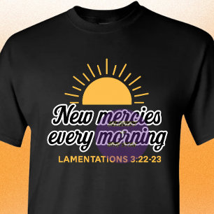 New Mercies every morning - Christian T-Shirt