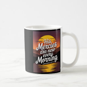 New mercies every morning coffee mug
