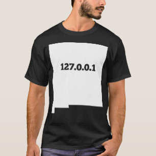 New Mexico 127001 Home Computer Nerd IP Address T-Shirt
