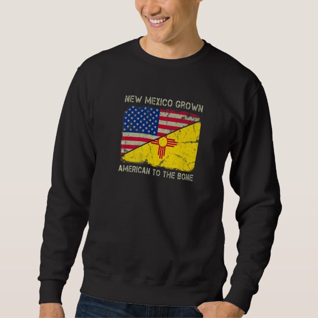 New Mexico Grown American To The Bone Home State N Sweatshirt (Front)