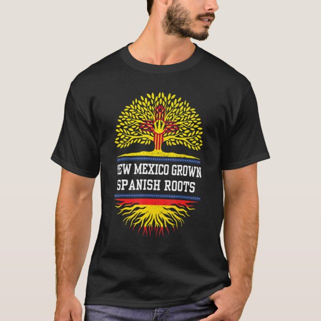 New Mexico Grown With Spanish Roots  Spain T-Shirt (Front)