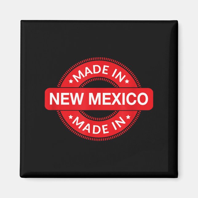 New Mexico Home - Made In New Mexico - Funny Label Magnet (Front)