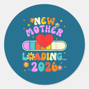 New mother loading 2026 cute family announcement classic round sticker