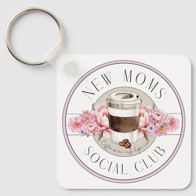New Mum Humour, Coffee is our only hope  Key Ring (Front)