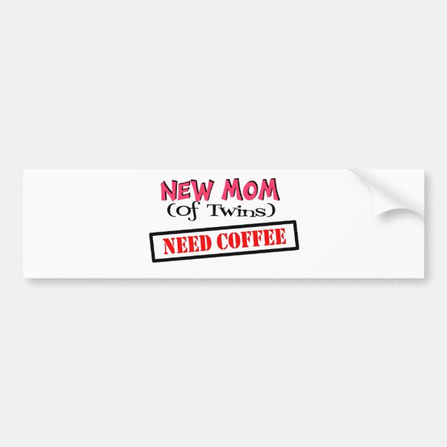 New mum of TWINS NEED COFFEE Bumper Sticker (Front)