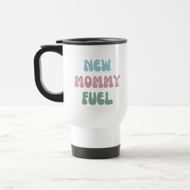 New Mummy Fuel - Mum Gift - Tumbler Travel Mug (Left)