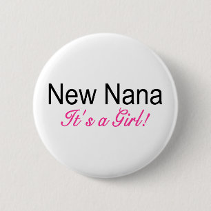 New Nana Its A Girl 6 Cm Round Badge