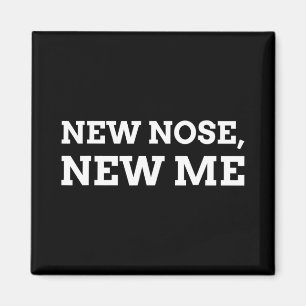 New Nose, New Me Funny Nose Job Magnet
