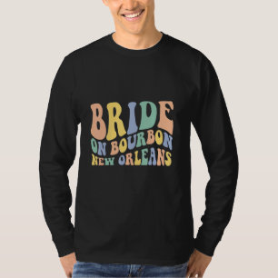 New Orleans Bachelorette Party Bride On Bourbon T-Shirt