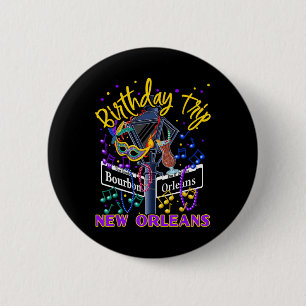 New Orleans Birthday Trip Girl's Birthday Trip 6 Cm Round Badge