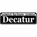 New Orleans Decatur St Sign Standing Photo Sculpture<br><div class="desc">New Orleans Decatur St Sign</div>