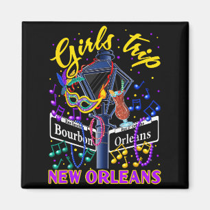 New Orleans Girls Trip Girlfriends Vacation Magnet