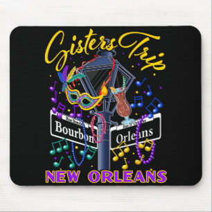 New Orleans Sisters Trip Nola Girls Trip Vacay  Mouse Pad
