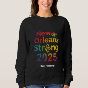 New Orleans Strong 2025 Inspiring NOLA Pride Sweatshirt