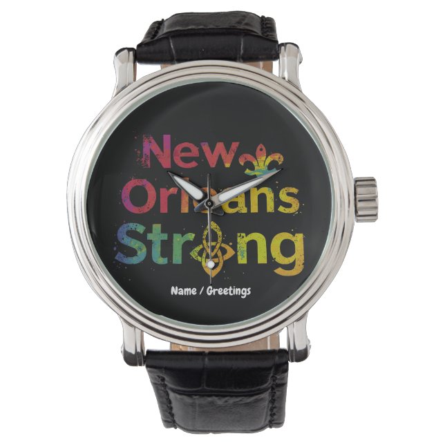 New Orleans Strong Inspiring NOLA Pride  Watch (Front)