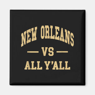 New Orleans Vs All Y'all - Throwback Design - Clic Magnet