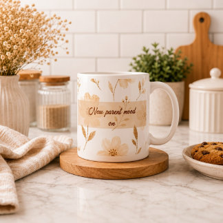 New Parent Mood  Floral Coffee Mug