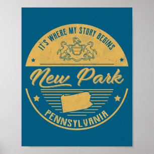 New Park Pennsylvania Its Where My Story Begins Poster