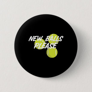 New Please Funny Tennis 6 Cm Round Badge