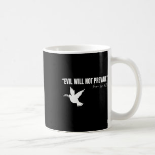 New Pope Leo Xiv Evil Will Not Prevail Quote Coffee Mug