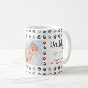 New Qualified Daddy Custom Birth Stats and Photos Coffee Mug