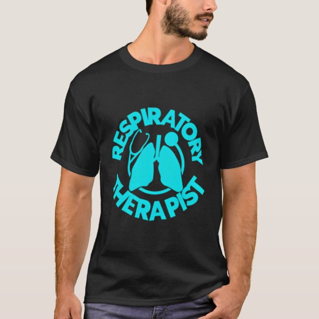 New Respiratory Care Week Designs Respiratory Ther T-Shirt (Front)