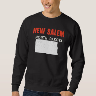 New Salem North Dakota USA State America Travel Sweatshirt
