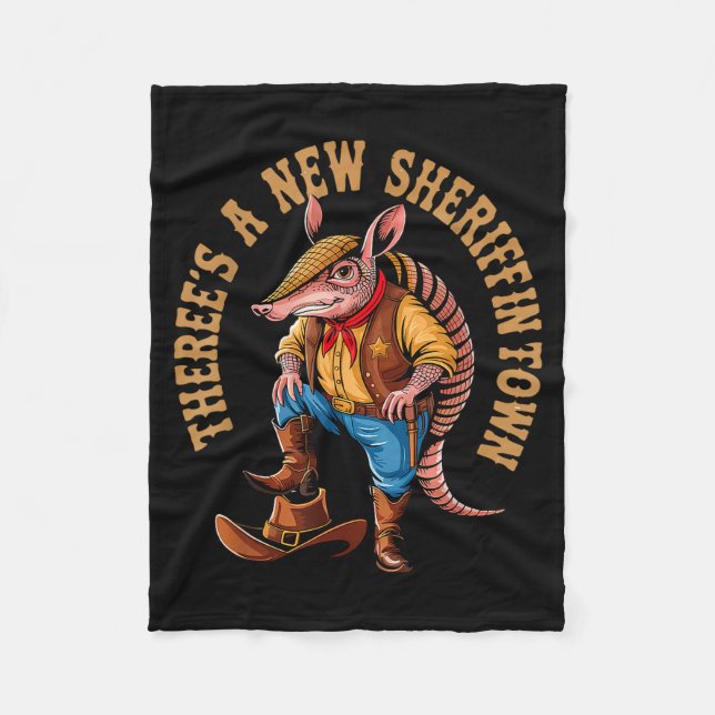 New Sheriff In Town Funny Armadillo Cowboy Western Fleece Blanket (Front)
