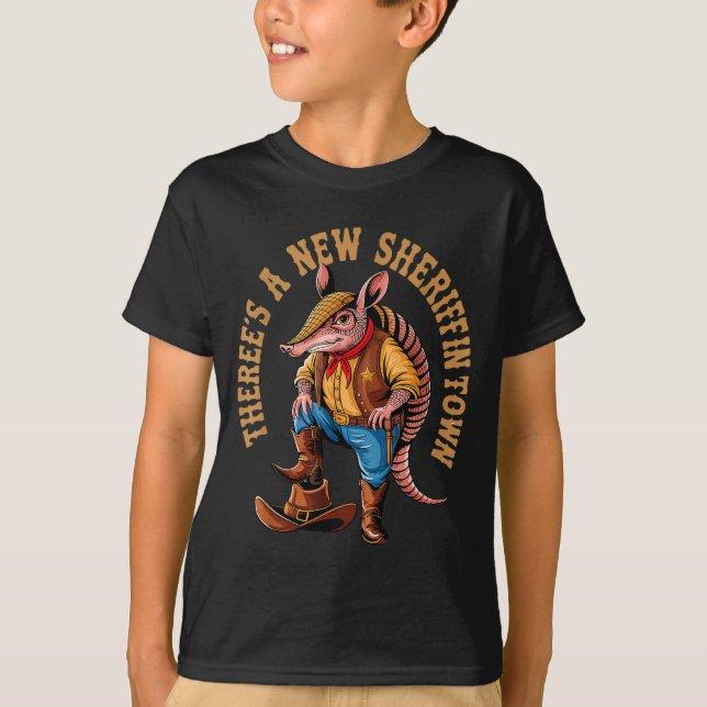 New Sheriff In Town Funny Armadillo Cowboy Western T-Shirt (Front)