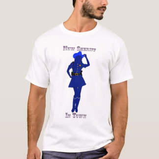 New Sheriff in town T-Shirt