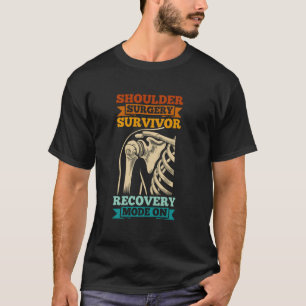 New Shoulder Replacement Recovery Get Well 1 T-Shirt