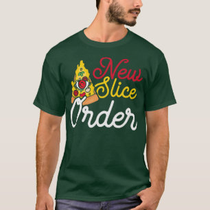 New Slice Order Pizza Is Awesome 11342528 T-Shirt
