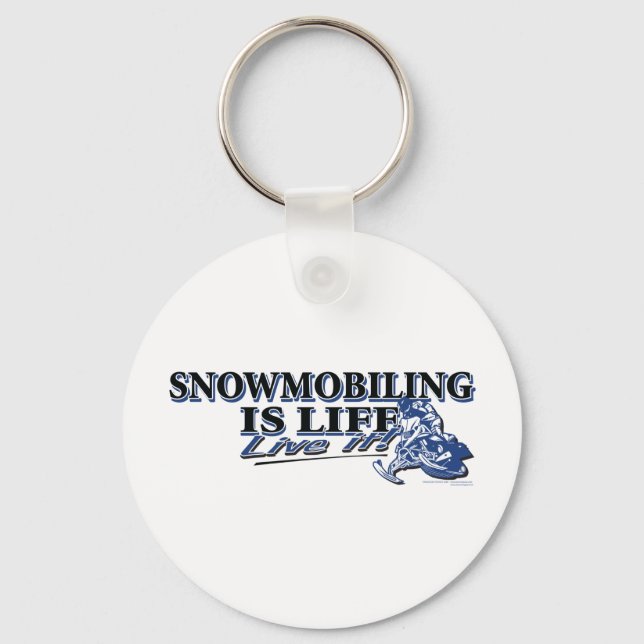 NEW-SNOWMOBILING-IS-LIFE-2C KEY RING (Front)