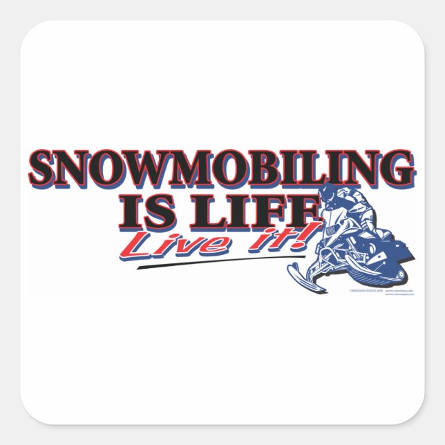 NEW-SNOWMOBILING-IS-LIFE SQUARE STICKER (Front)