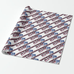 NEW-SNOWMOBILING-IS-LIFE WRAPPING PAPER