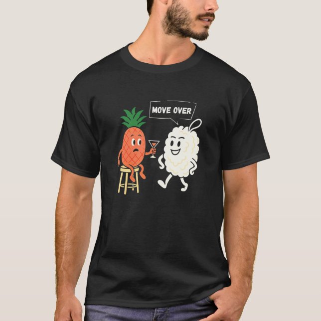 New Swinger Loofah, MOVE OVER PINEAPPLE T-Shirt (Front)