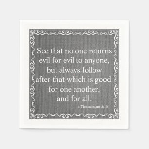 New Testament Bible Quote - 1 Thessalonians 5:15 Napkin