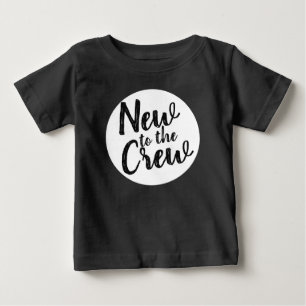 New to the Crew Baby T-Shirt